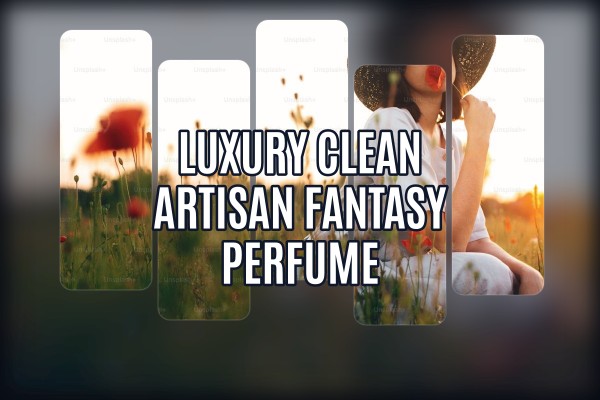 luxury clean artisan fantasy perfume