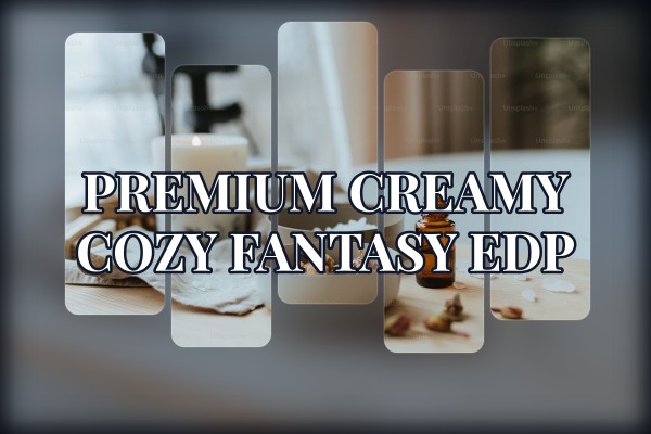 premium creamy cozy fantasy edp
