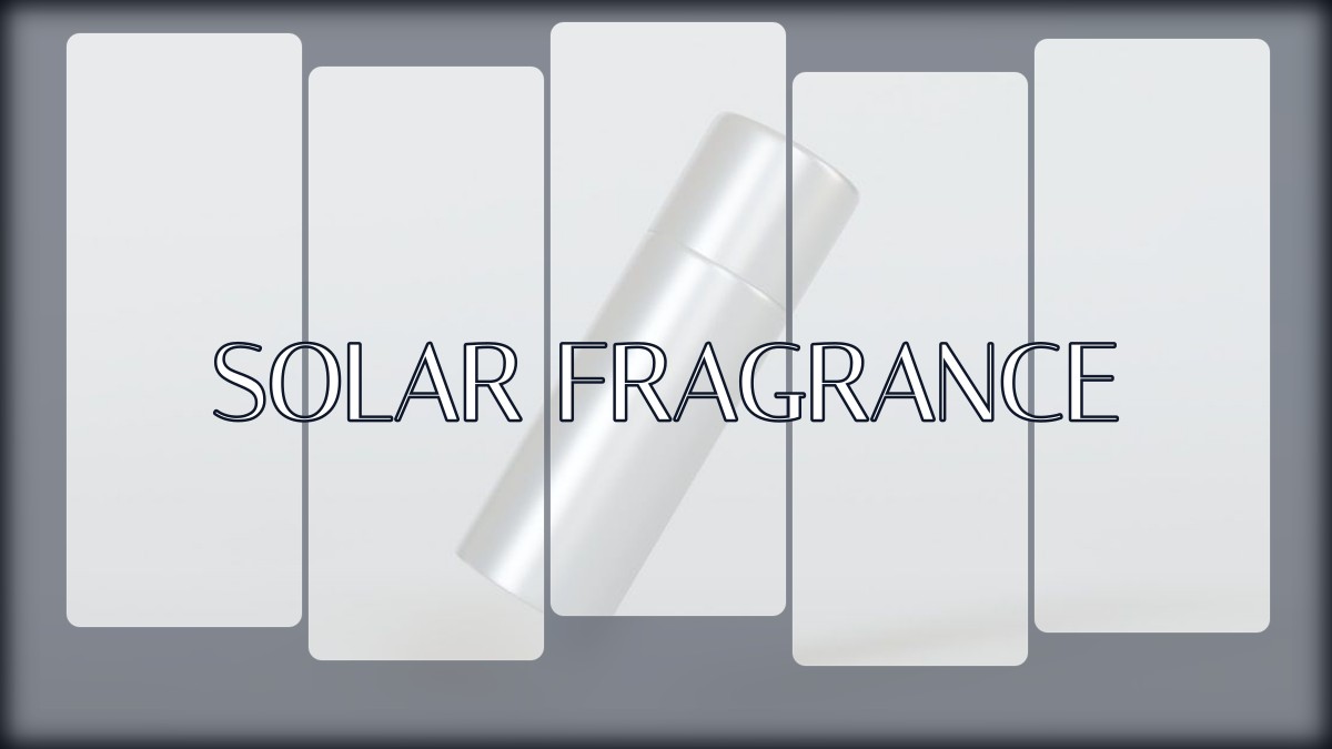 solar fragrance