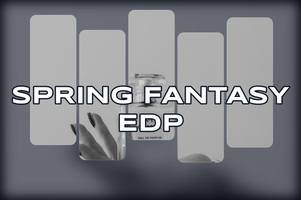 spring fantasy edp