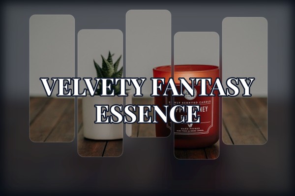 velvety fantasy essence